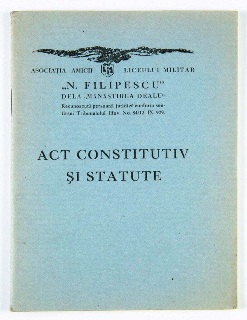 Broșura Act constitutiv și statute pentru Asociația Amicii Liceului Militar ,,N. Filipescu’’ de la ,,Mănăstirea Dealu’’, perioada interbelică.