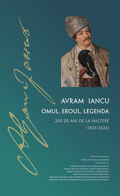 Deschiderea expoziției „ Avram Iancu. Omul, eroul, legenda, 200 de ani de la naștere”, la Muzeul Băncii Naționale a României