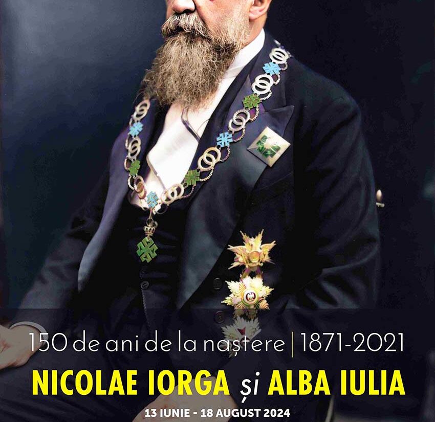 AFIS„Nicolae-Iorga-–-150-de-ani-de-la-naștere-(1871-2021).-Nicolae-Iorga-și-Alba-Iulia”