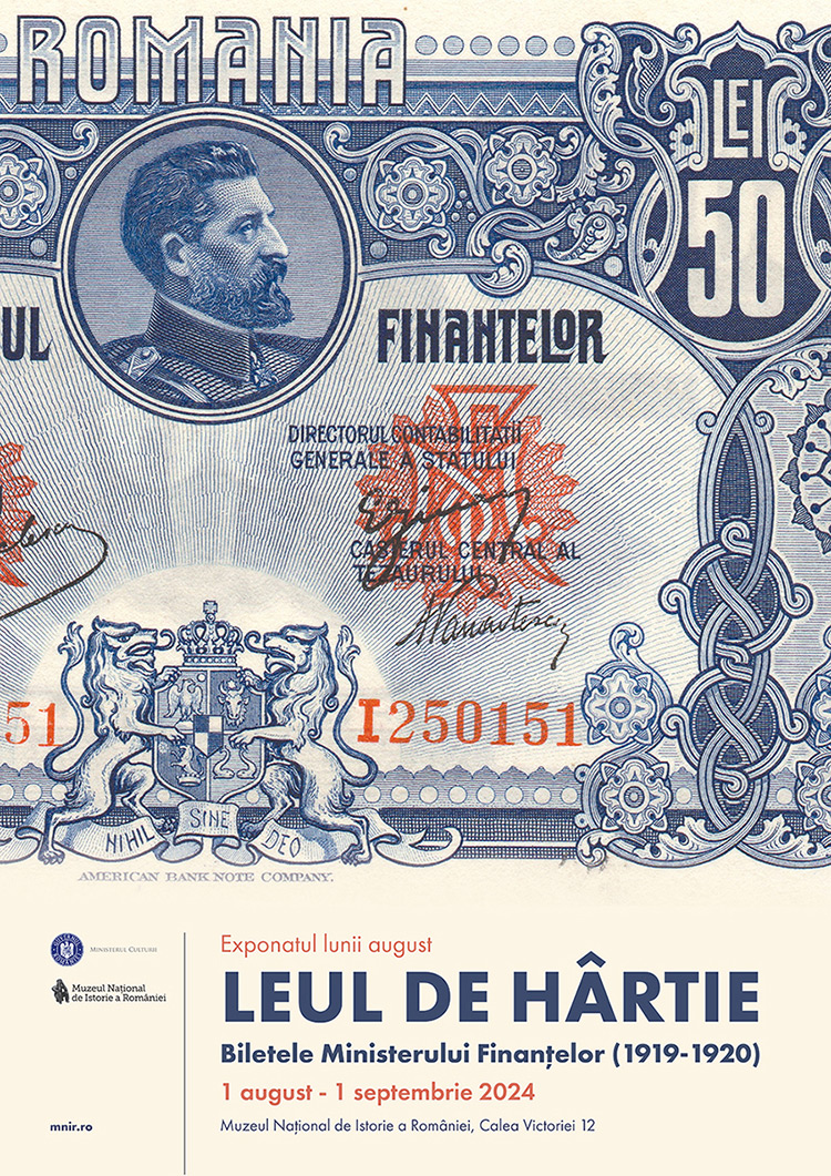 „Leul de hârtie: biletele Ministerului Finanțelor (1919-1920) – exponatul lunii august, la Muzeul Național de Istorie a României
