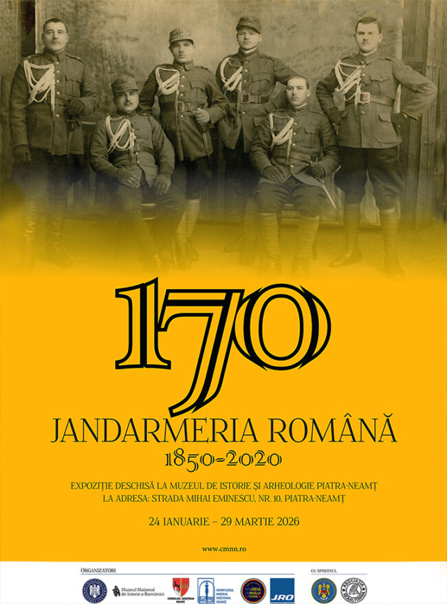 „Jandarmeria Română 1850 - 2020” la Complexul Muzeal Național Neamț
