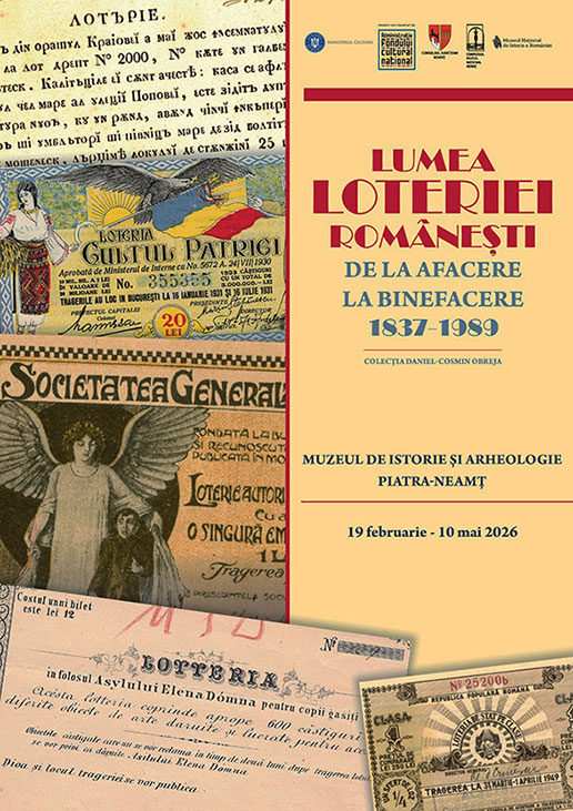 Expoziția „Lumea loteriei românești: de la afacere la binefacere (1837-1989)” la Muzeul de Istorie și Arheologie Piatra-Neamț