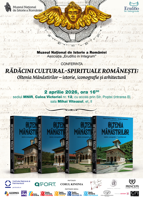 Conferința „Rădăcini cultural spirituale românești: Oltenia Mănăstirilor – istorie, iconografie și arhitectură”